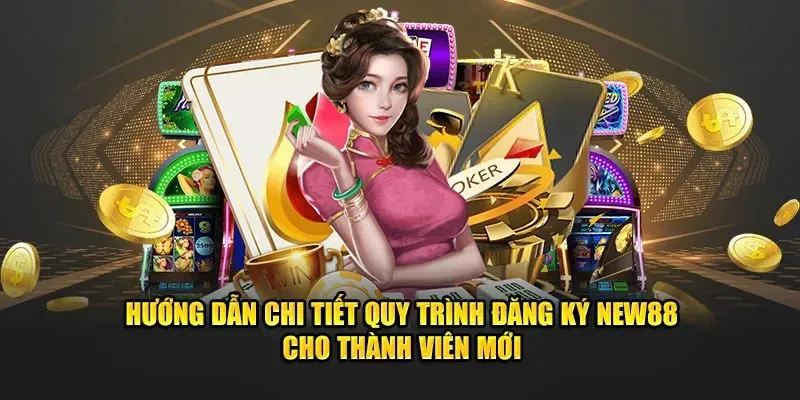 Điều kiện cần để đăng ký tài khoản New88