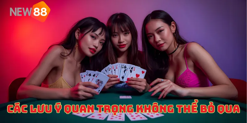 Các lưu ý quan trọng không thể bỏ qua