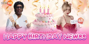 Sinh nhật NEW88 lần thứ 13